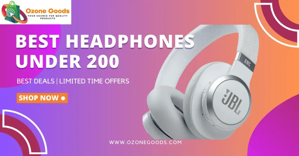 Best Headphones under 200